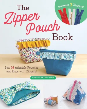 The Zipper Pouch Book: Sew 14 Adorable Purses & Bags with Zippers (Hardware Included) Paperback – October 18, 2022