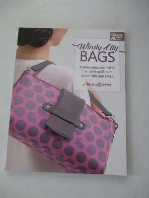 Windy-City Bags: 12 Handbags and Totes Sewn With Structure and Style, Patterns included Paperback – December 15, 2015